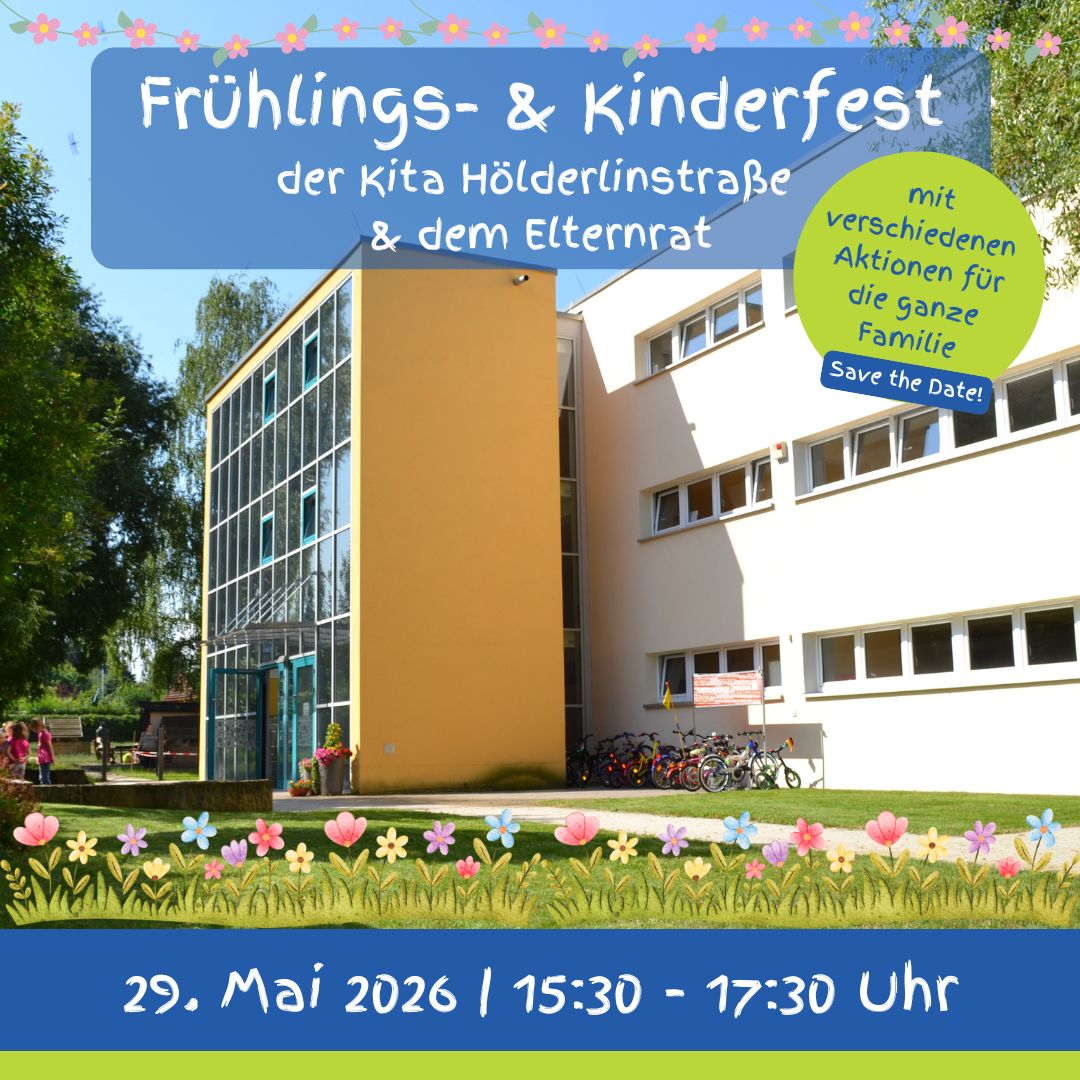 Einladung der Kita Hölderlinstraße zum Frühlings- und Kinderfest. Das Haus der Kita Hölderlinstraße in Vorderansicht mit Blumen und Daten zum Frühlings- und Kinderfest 2026.